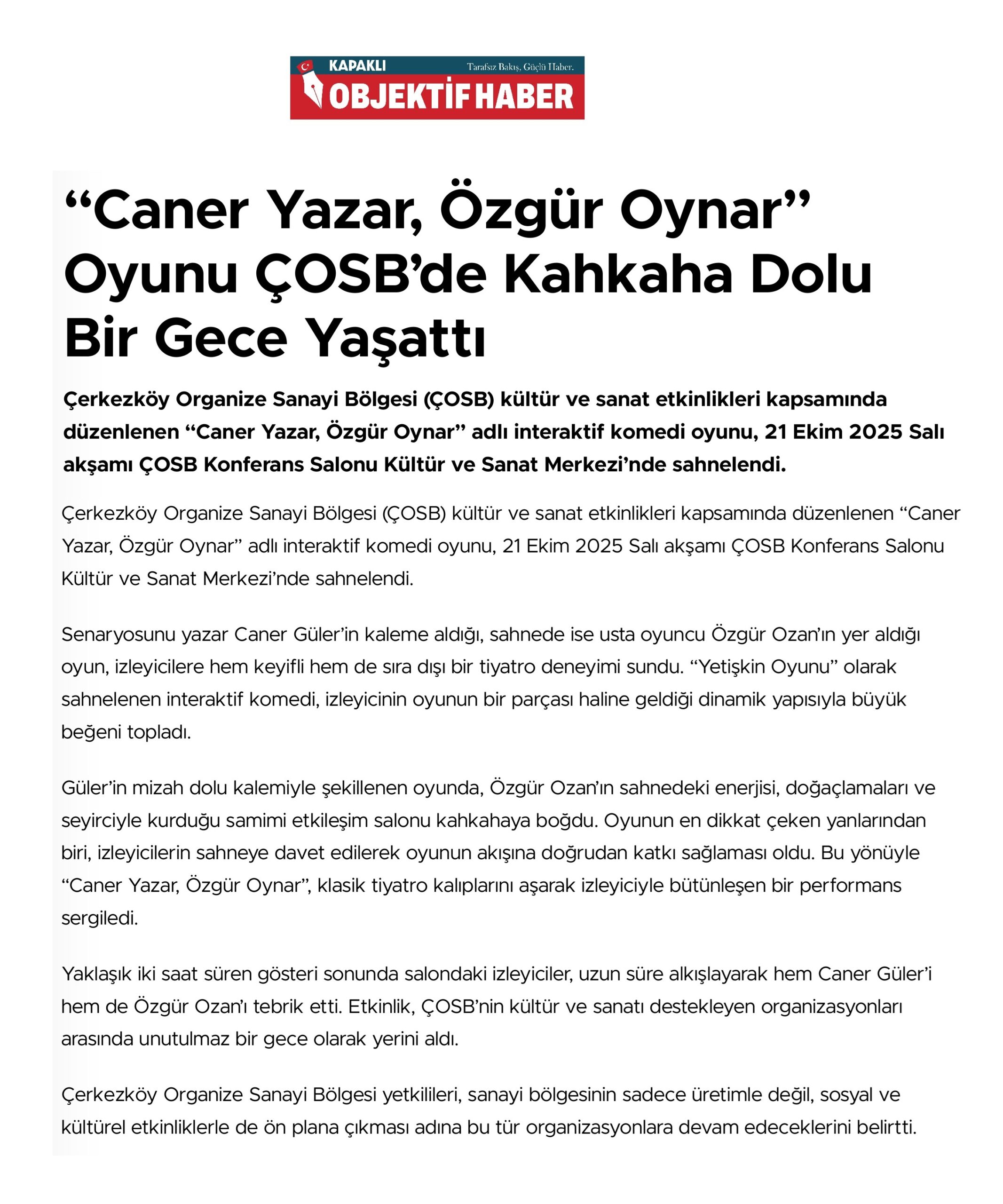“Caner Yazar, Özgür Oynar” Oyunu ÇOSB’de Kahkaha Dolu Bir Gece Yaşattı
