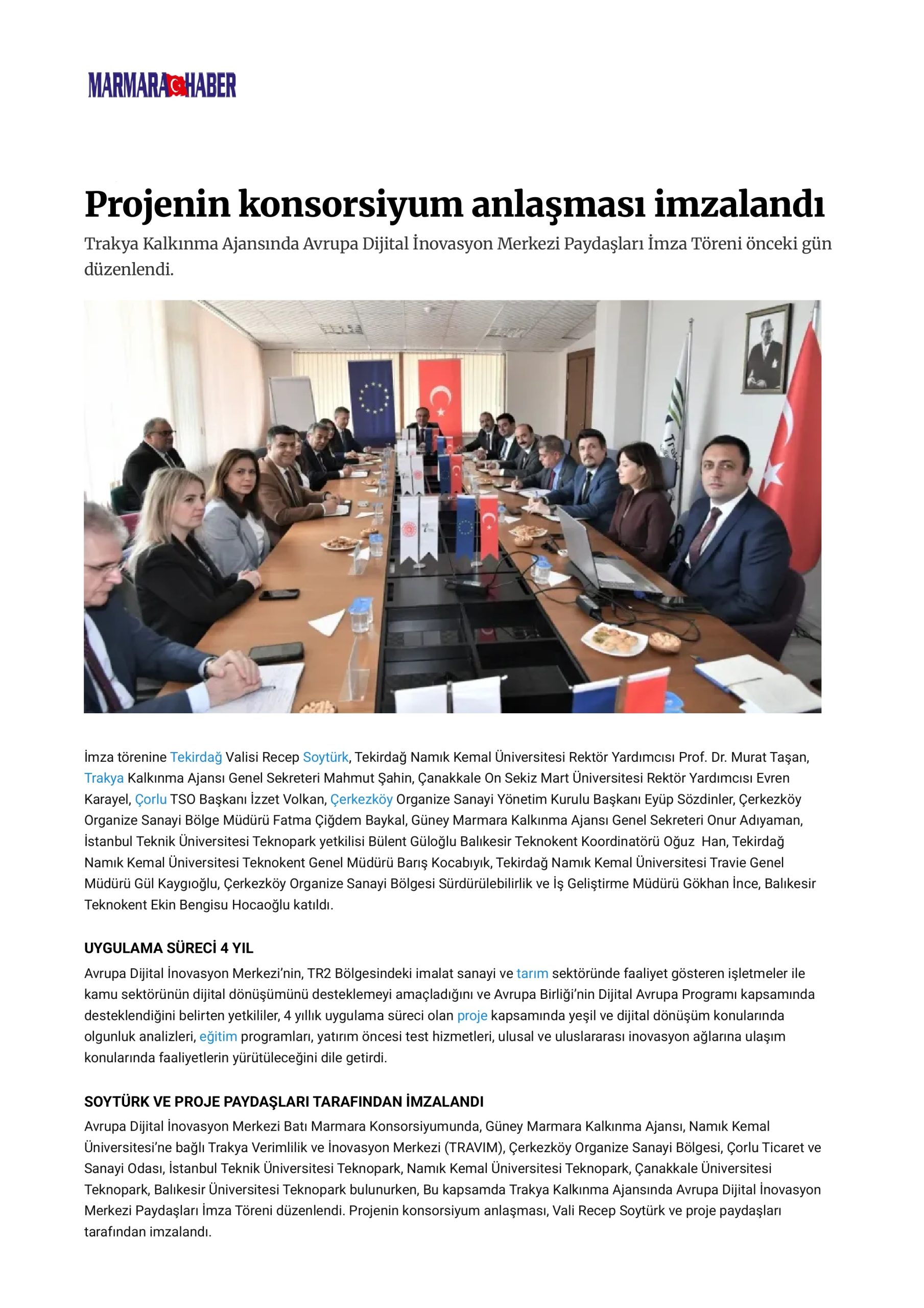 Projenin konsorsiyum anlaşması imzalandı